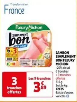 Auchan JAMBON SIMPLEMENT BON FLEURY MICHON offre
