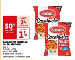 Auchan CACAHUETES GRILLÉES & SALÉES BÉNÉNUTS offre