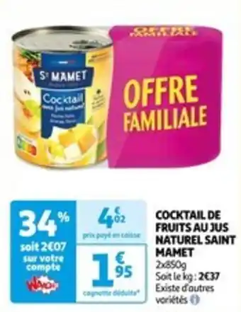 Auchan COCKTAIL DE FRUITS AU JUS NATUREL SAINT MAMET offre