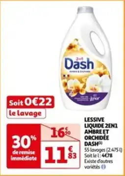 Auchan LESSIVE LIQUIDE 2EN1 AMBRE ET ORCHIDÉE DASH offre