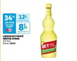 Auchan LIQUEUR GET FRUITÉ MENTHE CITRON offre