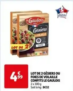 Auchan LOT DE 2 GÉSIERS OU FOIES DE VOLAILLE CONFITS LE GAULOIS offre