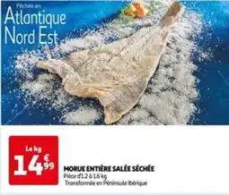 Auchan MORUE ENTIÈRE SALÉE SÉCHÉE offre