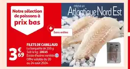 Auchan Supermarché FILETS DE CABILLAUD offre