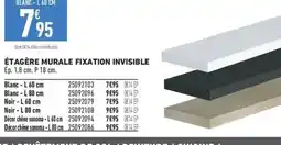 Brico Cash ÉTAGÈRE MURALE FIXATION INVISIBLE offre
