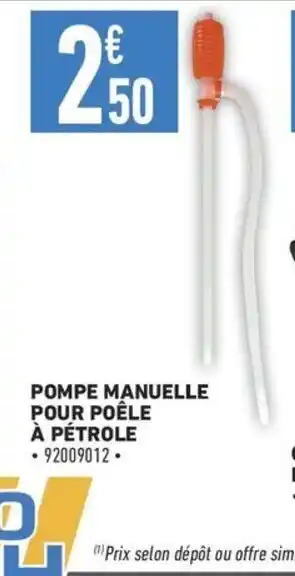 Brico Cash POMPE MANUELLE POUR POÊLE À PÉTROLE offre