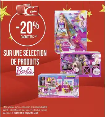Géant Casino Barbie bon plan sur une sélection de produits de la marque barbie offre