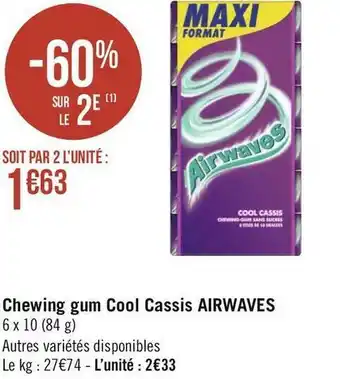 Géant Casino Airwaves chewing gum cool cassis offre