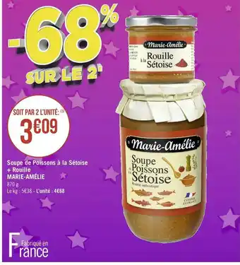 Géant Casino Marie-amélie soupe de poissons à la sétoise + rouille offre