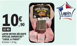 E.Leclerc LAPIN ENTIER DÉCOUPÉ SPÉCIAL BARBECUE(¹) "LOEUL & PIRIOT” offre