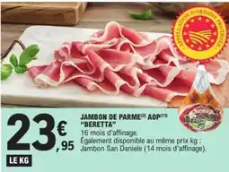 E.Leclerc JAMBON DE PARME (2) AOP (13) "BERETTA" offre