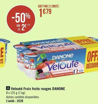 Géant Casino Danone velouté fruix fruits rouges offre
