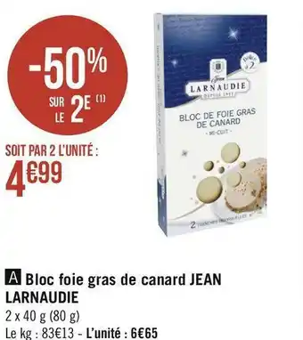 Géant Casino Jean larnaudie bloc foie gras de canard offre