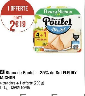 Géant Casino Fleury michon blanc de poulet - 25% de sel offre