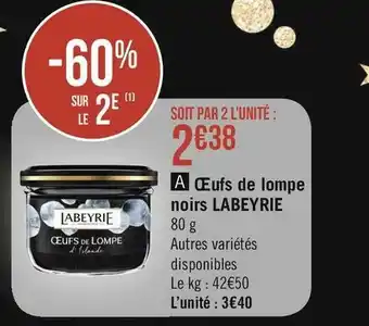 Géant Casino Labeyrie œufs de lompe noirs offre