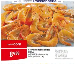 Cora x Carrefour CORA Crevettes roses cuites offre