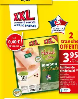 Lidl XXL / Volaille Française Jambon de dinde halal offre