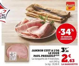 U Express PAUL PREDAULT JAMBON CUIT A L'OS LE FOUÉ offre