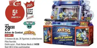 Géant Casino Moose / akedo arène de combat offre