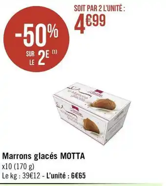 Géant Casino Motta marrons glacés offre