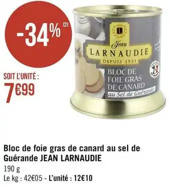 Géant Casino Jean larnaudie bloc de foie gras de canard au sel guérande offre