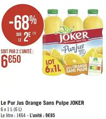 Géant Casino Joker le pur jus orange sans pulpe offre