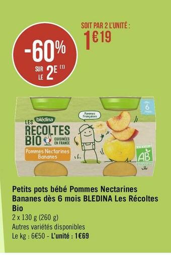 Géant Casino Bledina petits pots bébé pommes nectarines bananes dès 6 mois les récoltes bio offre