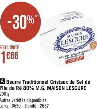 Géant Casino Maison lescure beurre traditionnel cristaux de sel de l’ile de ré 80% m.g. offre