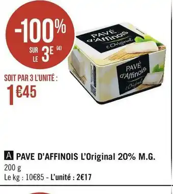 Géant Casino Pave d’affinois pave d’affinois l’original 20% m.g. offre