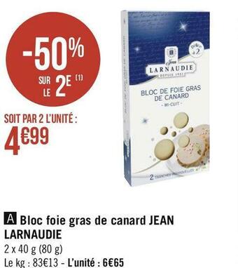 Géant Casino Jean larnaudie bloc foie gras de canard offre