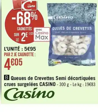 Géant Casino Casino queues de crevettes semi décortiquées crues surgelées offre