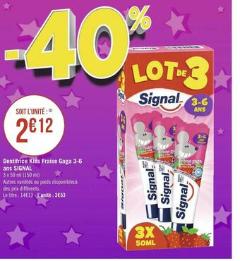 Géant Casino Signal dentifrice kids fraise gaga 3-6 ans offre