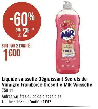 Géant Casino Mir liquide vaisselle dégraissant secrets de vinaigre framboise groseille vaisselle offre