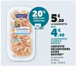 Super U Delpierre CREVETTE DECORTIQUÉE CUITE NATURE offre