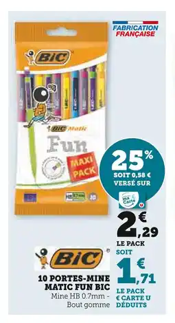 Super U BIC 10 PORTES-MINE MATIC FUN BIC offre