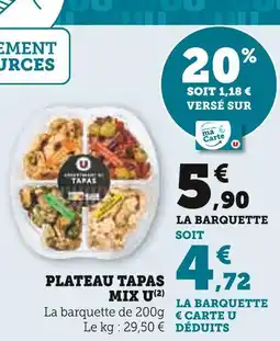 Super U U PLATEAU TAPAS MIX offre