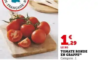 Super U TOMATE RONDE EN GRAPPE offre