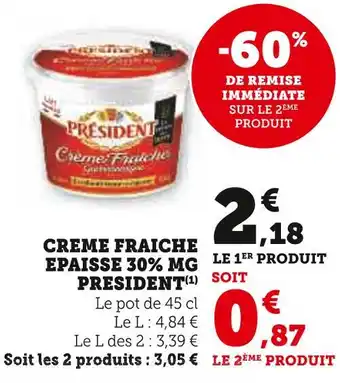 Super U PRÉSIDENT CREME FRAICHE EPAISSE 30% MG offre