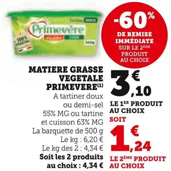 Super U PRIMEVERE MATIERE GRASSE VEGETALE offre