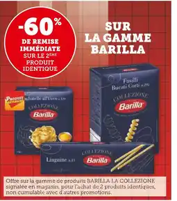 Super U BARILLA -50% DE REMISE IMMÉDIATE SUR LE 2ÈME PRODUIT IDENTIQUE SUR LA GAMME BARILLA offre