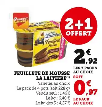 Super U LA LAITIERE FEUILLETE DE MOUSSE offre