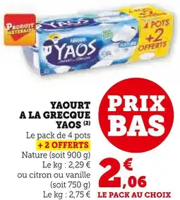 Super U YAOS YAOURT A LA GRECQUE offre