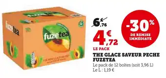 Super U FUZETEA THE GLACE SAVEUR PECHE offre