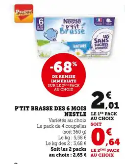 Super U NESTLE P'TIT BRASSE DES 6 MOIS offre