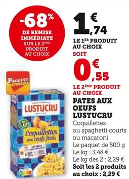 Super U LUSTUCRU PATES AUX OEUFS offre
