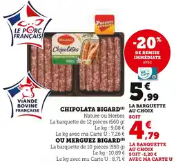 Super U BIGARD CHIPOLATA offre