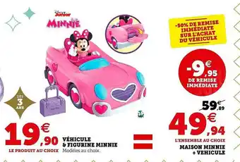 Hyper U Véhicule & Figurine Minnie = Maison Minnie + Véhicule offre