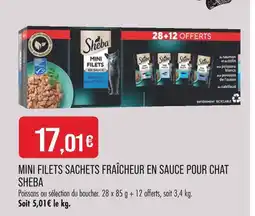 Match SHEBA MINI FILETS SACHETS FRAÎCHEUR EN SAUCE POUR CHAT offre