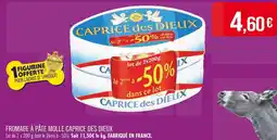 Match CAPRICE DES DIEUX FROMAGE À PÂTE MOLLE offre