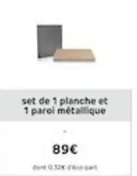 Set de 1 planche et 1 parol métallique